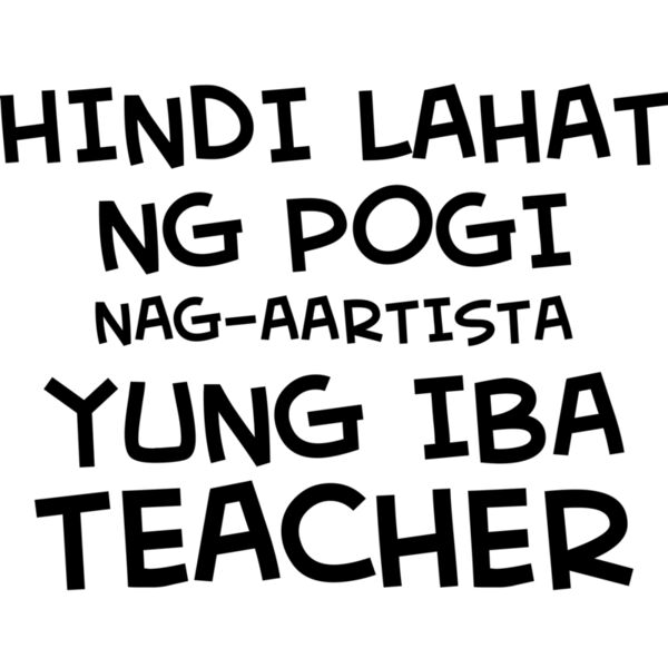 Hindi Lahat ng Pogi - (Nag-Aartista Yung Iba Teacher) - HL5 Thumbnail