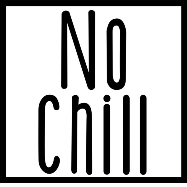 NO Chill - MC14 Thumbnail