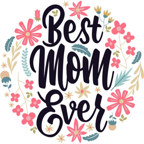 Mothers Day - Floral - Best Mom Ever - MOM10 Thumbnail