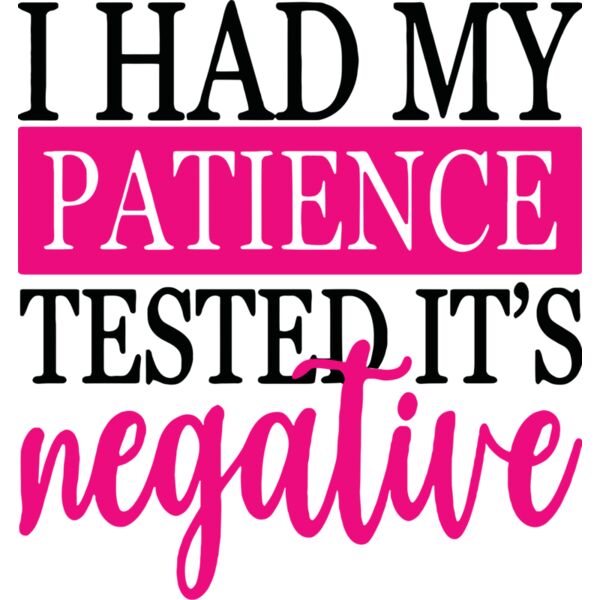 I had my patiene tested, It's negative, Sarcastic - SC21 Thumbnail