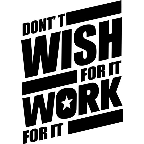 DON'T WISH FOR IT, WORK FOR IT, Motivation - MSS06 Thumbnail