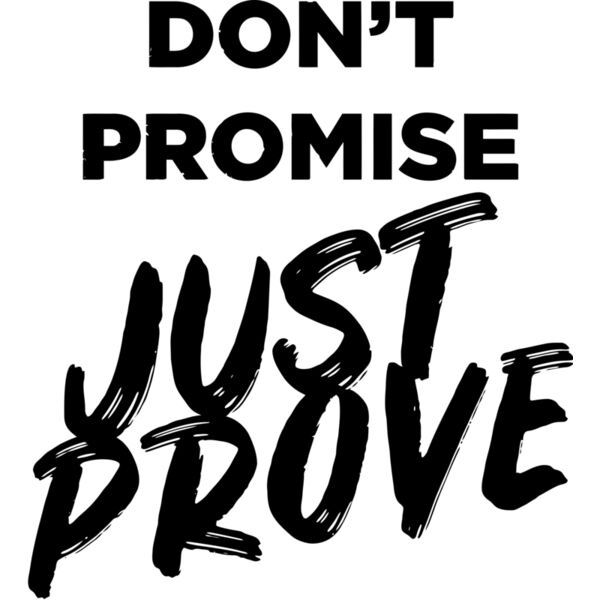 DON'T PROMISE, JUST PROVE, Motivation - MSS16 Thumbnail