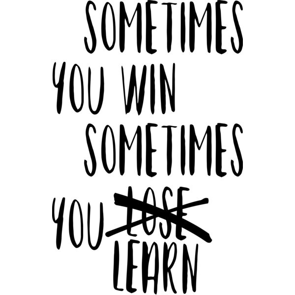 SOMETIMES YOU WIN SOMETIMES YOU LEARN, Motivation - MSS21 Thumbnail
