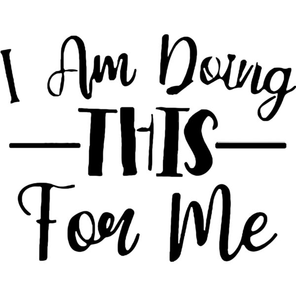 I am doing this for me, Positive - PQ15 Thumbnail