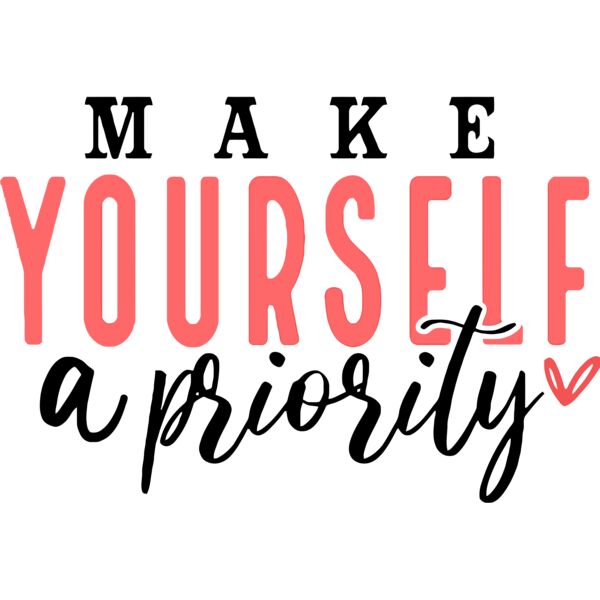 MAKE YOURSELF A PRIORITY, Positive - PQ17 Thumbnail