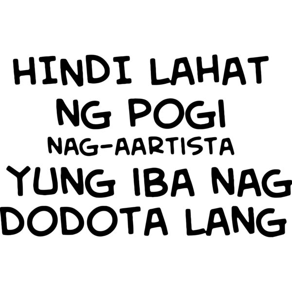 Hindi lahat ng POGI nag-aartista yung iba nagdodota lang, Pinoy Statement - PSD-03 Thumbnail