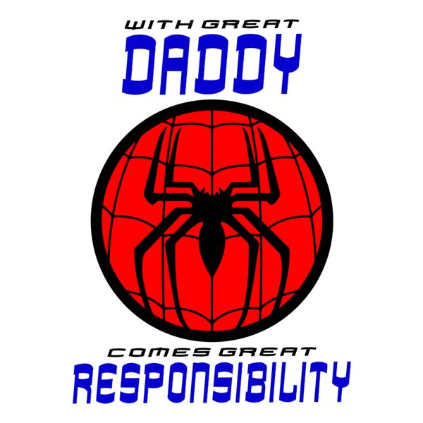 with Great DADDY, comes Great RESPONSIBILITY,  Superhero, Superdad, Family, Father's Day - SDD-5 Thumbnail