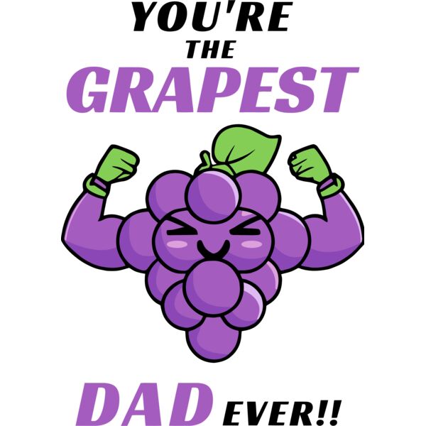 you're the grapest dad ever - FD-20  Thumbnail