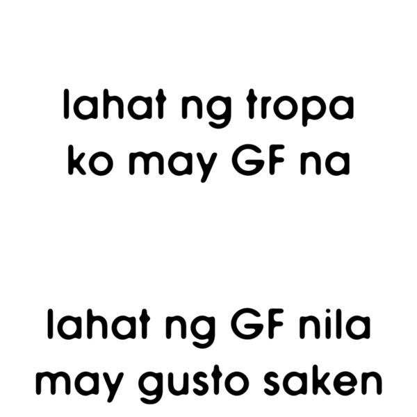 Bad News: Lahat ng tropa ko may GF na, Good News: Lahat ng GF nila may gusto saken, Pinoy Statement - PSD-16 Thumbnail