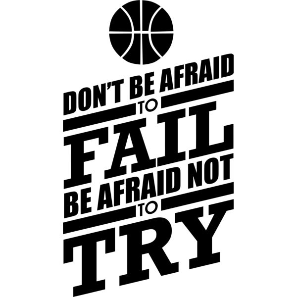 Don't be afraid to Fail, Be afraid not to Try, Sport - SS7 Thumbnail