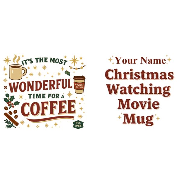 It's the most WONDERFUL time for COFFEE, Christmas Mug Wrap Design with Personalized Name - CTM-03 Thumbnail